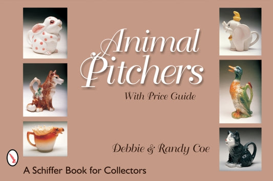 Book cover of: Animal Pitchers. By: Debbie Coe