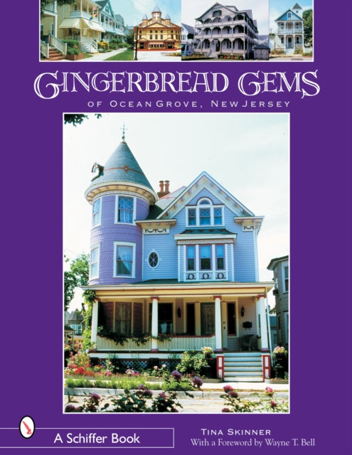 Book cover of: Gingerbread Gems of Ocean Grove, NJ. By: Tina Skinner