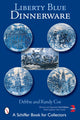 Book cover of: Liberty Blue Dinnerware. By: Debbie Coe