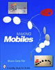 Book cover of: Making Mobiles. By: Bruce Cana Fox