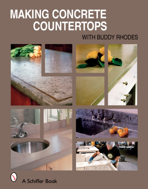 Book cover of: Making Concrete Countertops. By: Buddy Rhodes