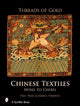 Book cover of: Threads of Gold: Chinese Textiles. By: Paul Haig