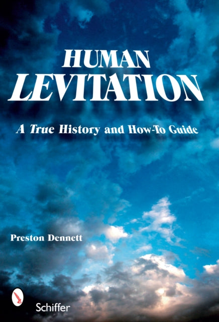 Book cover of: Human Levitation. By: Preston E. Dennett