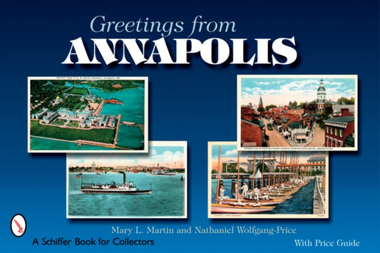 Book cover of: Greetings from Annapolis. By: Mary L. Martin