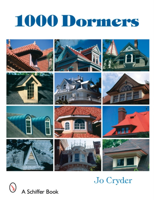 Book cover of: 1000 Dormers. By: Jo Cryder