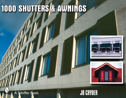 Book cover of: 1000 Shutters & Awnings. By: Jo Cryder