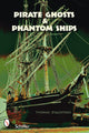 Book cover of: Pirate Ghosts and Phantom Ships. By: Thomas DÆagostino, Thomas D'Agostino