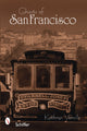 Book cover of: Ghosts of San Francisco. By: Kathryn Vercillo