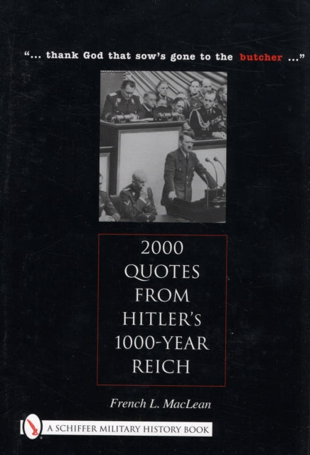 Book cover of: 2000 Quotes from Hitler's 1000-Year Reich. By: French L. MacLean