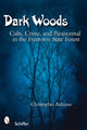 Book cover of: Dark Woods. By: Christopher Balzano