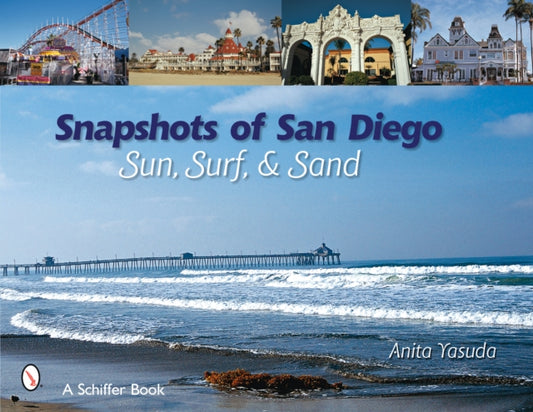Book cover of: Snapshots of San Diego. By: Anita Yasuda