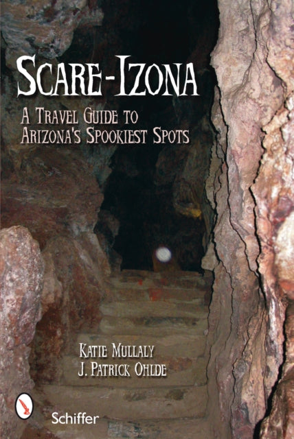 Book cover of: Scare-izona. By: Katie Mullaly