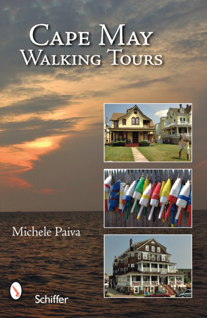 Book cover of: Cape May Walking Tours. By: Michele Maria Paiva, Michele Paiva