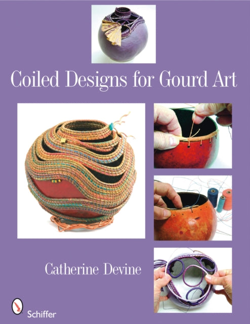 Book cover of: Coiled Designs for Gourd Art. By: Catherine Devine