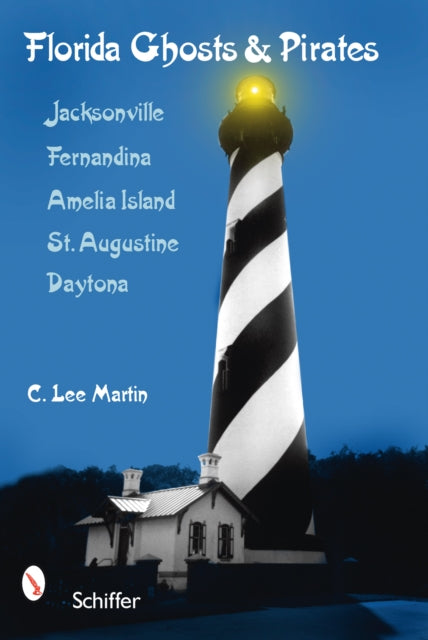 Book cover of: Florida Ghosts & Pirates. By: C. Lee Martin