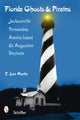 Book cover of: Florida Ghosts & Pirates. By: C. Lee Martin
