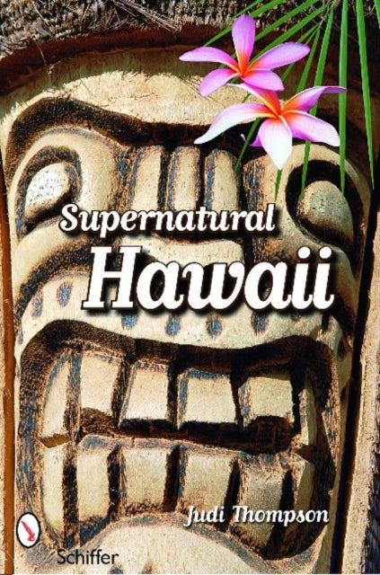 Book cover of: Supernatural Hawaii. By: Judi Thompson
