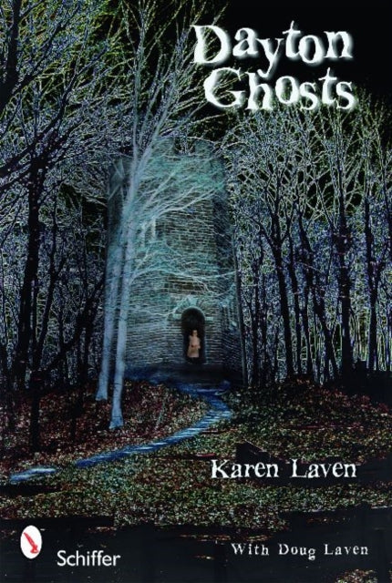 Book cover of: Dayton Ghosts. By: Karen Laven
