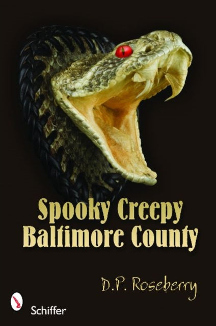 Book cover of: Spooky Creepy Baltimore County. By: Dinah Roseberry, D. P. Roseberry