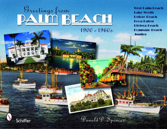 Book cover of: Greetings from Palm Beach, Florida, 1900-1960s