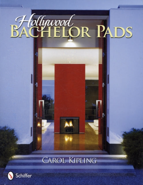 Book cover of: Hollywood Bachelor Pads. By: Carol Kipling