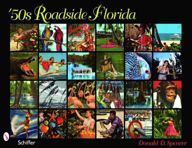 Book cover of: '50s Roadside Florida. By: Donald D. Spencer
