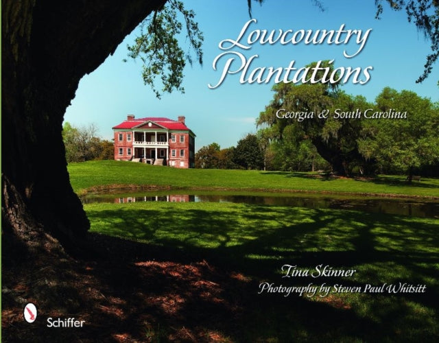Book cover of: Lowcountry Plantations. By: Tina Skinner