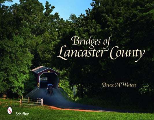 Book cover of: Bridges of Lancaster County. By: Bruce M. Waters