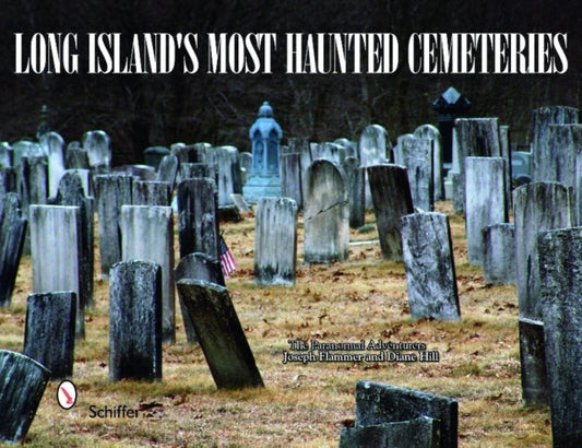 Book cover of: Long Island's Most Haunted Cemeteries
