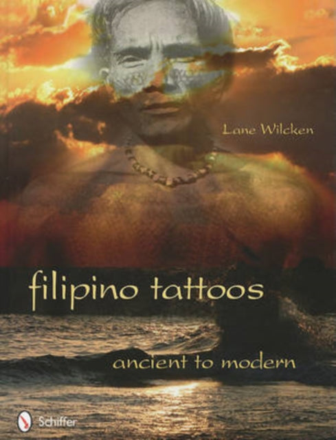 Book cover of: Filipino Tattoos. By: Lane Wilcken
