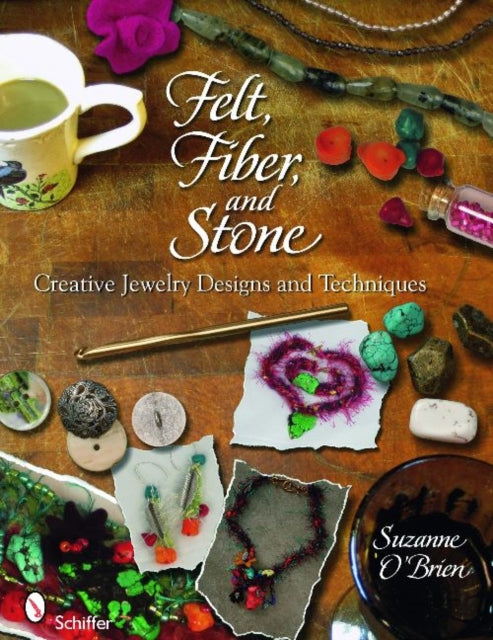 Book cover of: Felt, Fiber, and Stone. By: Suzanne O'Brien