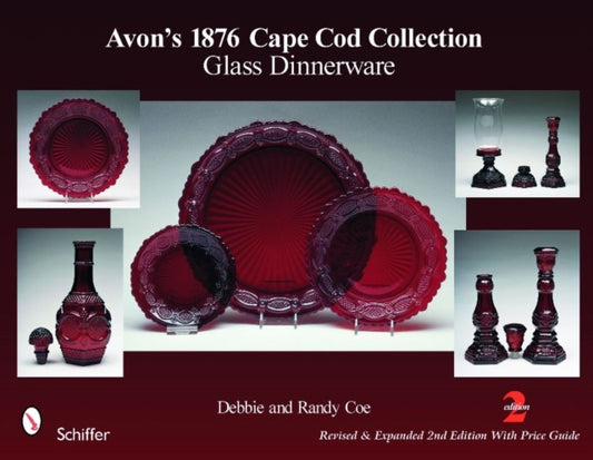 Book cover of: Avon's 1876 Cape Cod Collection: Glass Dinnerware. By: Debbie Coe