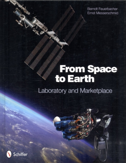 Book cover of: From Space to Earth. By: Berndt Feuerbacher
