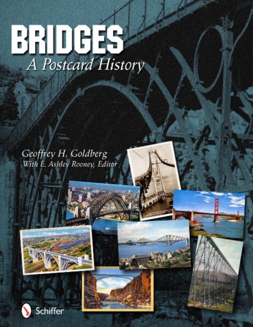 Book cover of: Bridges: A Postcard History. By: Geoffrey H. Goldberg