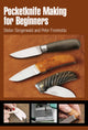 Book cover of: Pocketknife Making for Beginners