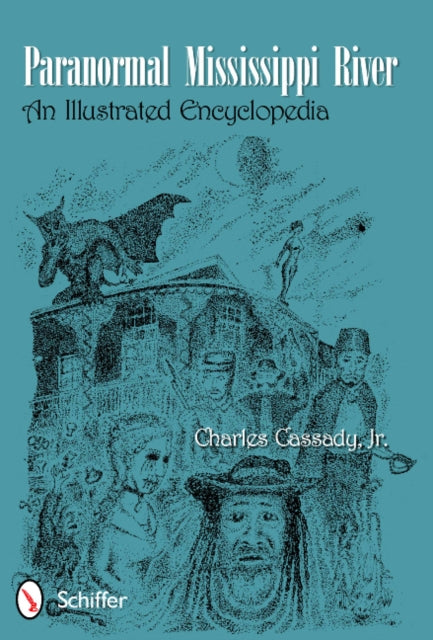 Book cover of: Paranormal Mississippi River. By: Charles Cassady
