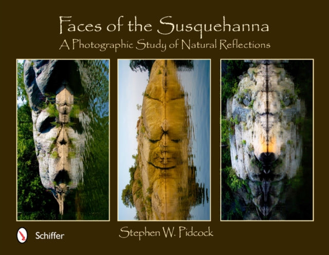 Book cover of: Faces of the Susquehanna. By: Stephen W. Pidcock
