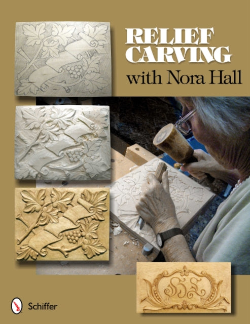 Book cover of: Relief Carving with Nora Hall. By: Nora Hall