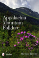 Book cover of: Appalachia Mountain Folklore