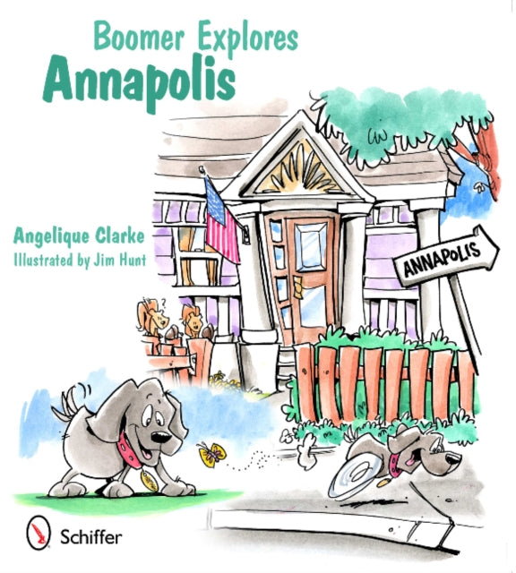 Book cover of: Boomer Explores Annapolis. By: Angelique Clarke