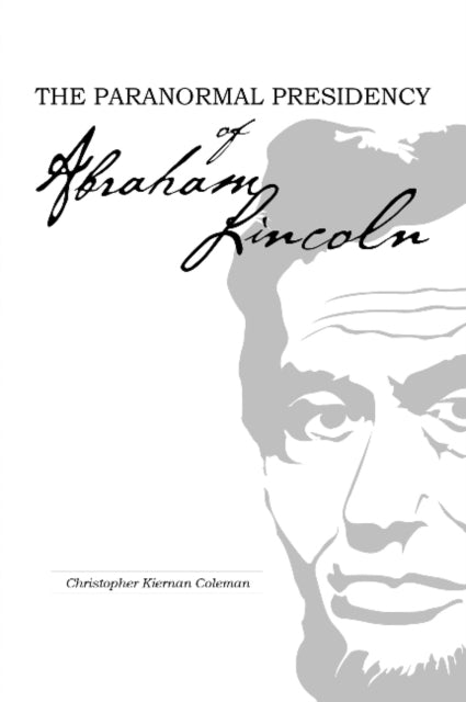 Book cover of: Paranormal Presidency of Abraham Lincoln