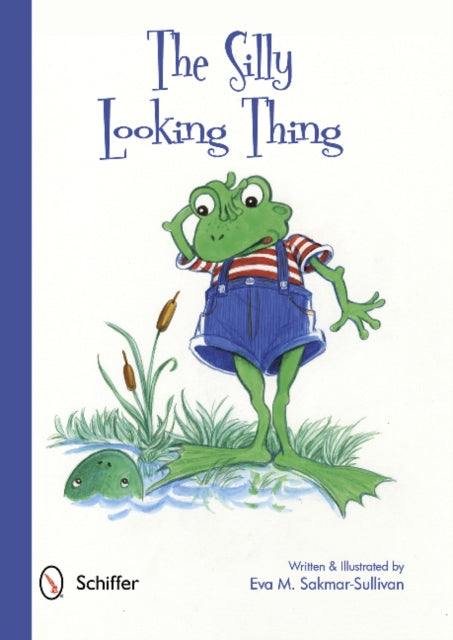 Book cover of: Silly Looking Thing. By: Eva M. Sakmar-Sullivan