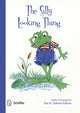 Book cover of: Silly Looking Thing. By: Eva M. Sakmar-Sullivan