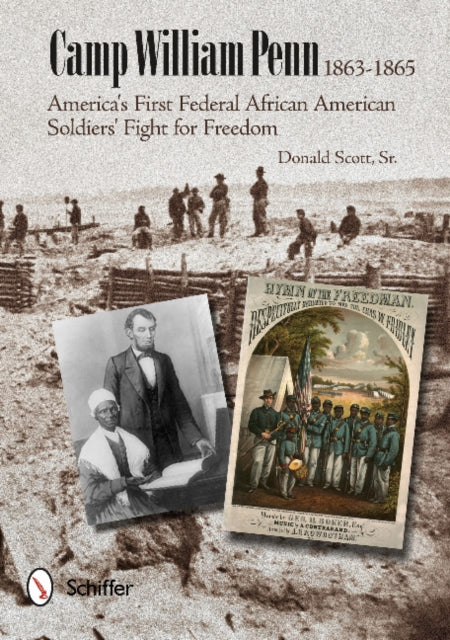 Book cover of: Camp William Penn: 1863-1865. By: Donald Scott