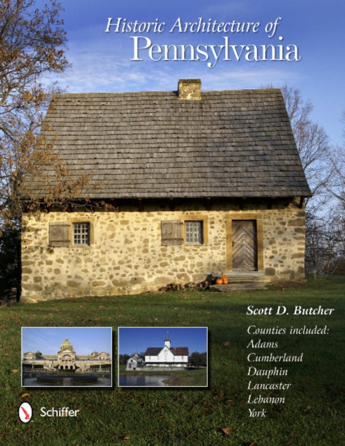 Book cover of: Historic Architecture of Pennsylvania. By: Scott D. Butcher