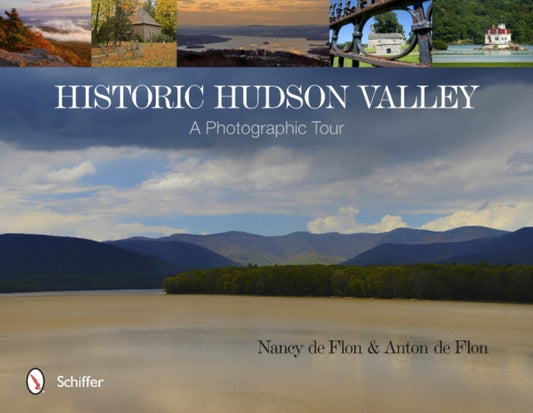 Book cover of: Historic Hudson Valley. By: Nancy De Flon