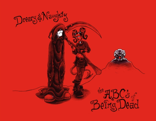 Book cover of: Dreary & Naughty: The ABCs of Being Dead. By: John LaFleur
