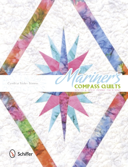 Book cover of: Mariner's Compass Quilts. By: Cynthia Sisler Simms