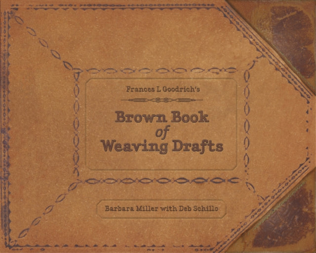 Book cover of: Frances L. Goodrich's Brown Book of Weaving Drafts