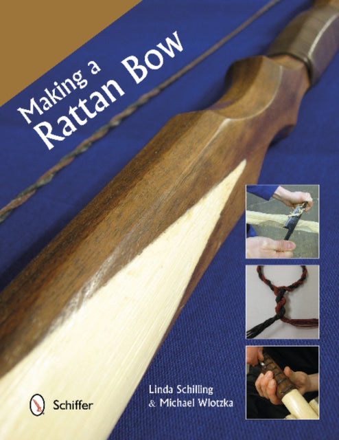 Book cover of: Making a Rattan Bow. By: Linda Schilling